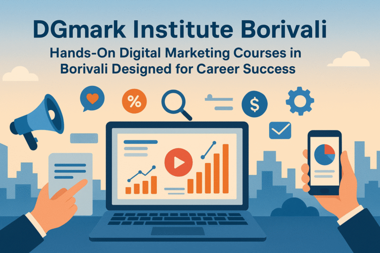 DGmark Institute Borivali – Hands-On Digital Marketing Courses in Borivali Designed for Career Success